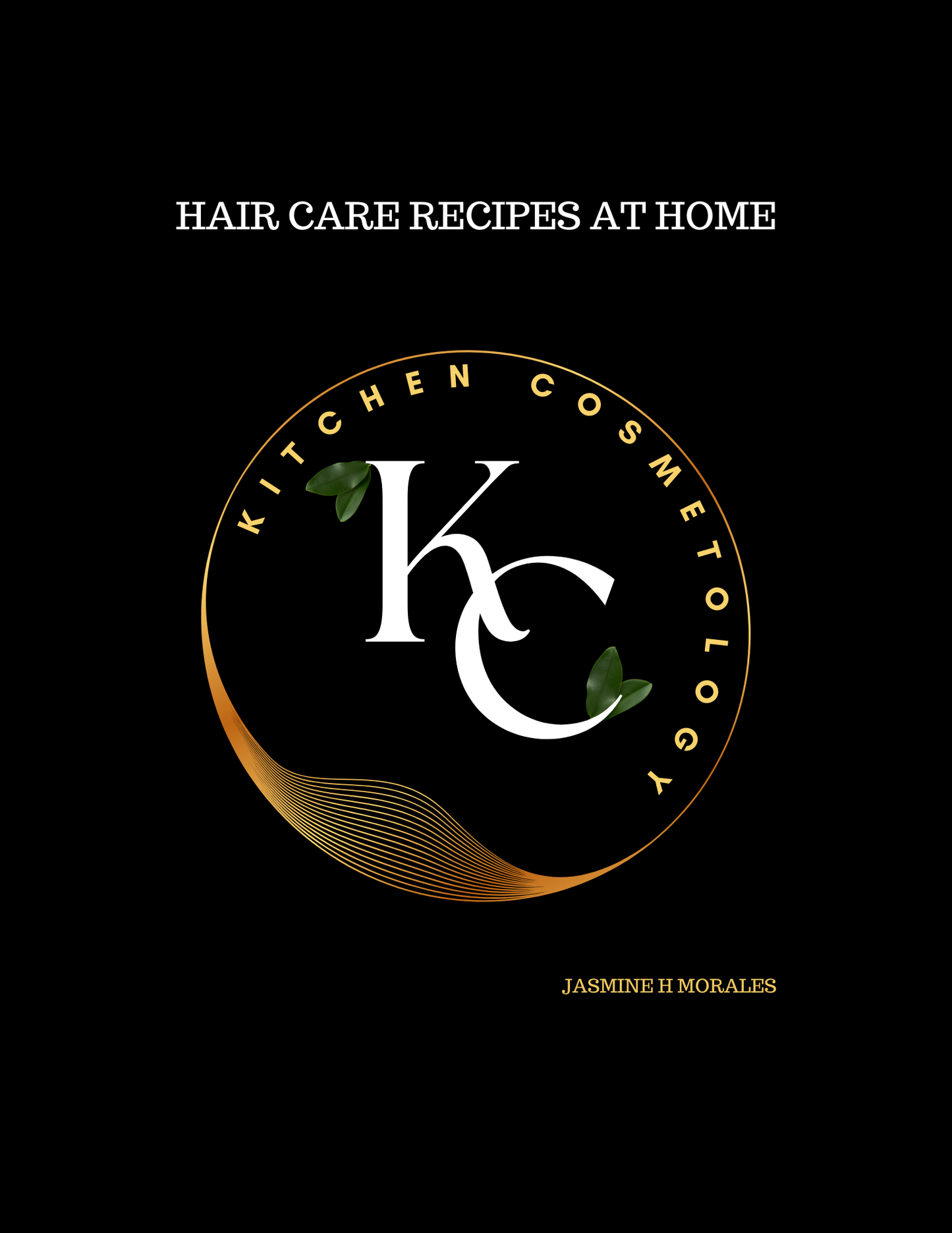 Kitchen Cosmetology - Hair care recipes from home